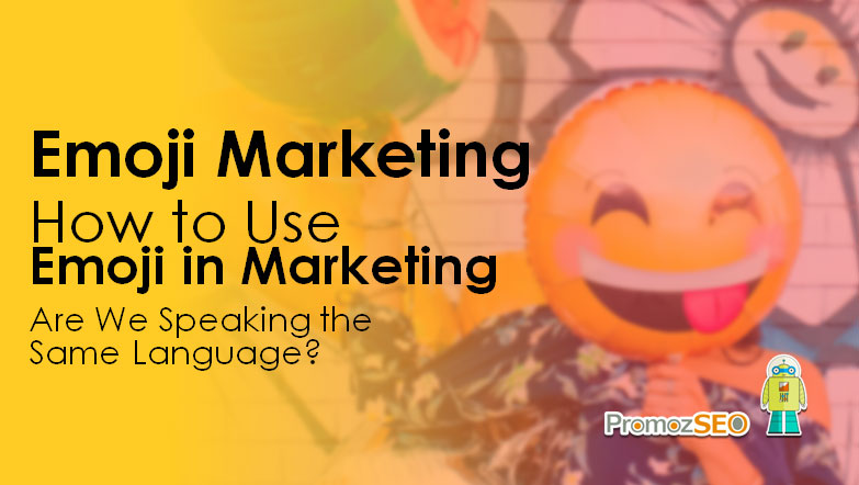 emoji marketing - how to use emogy in marketing