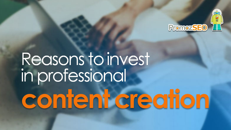 reasons business invest professional content creation