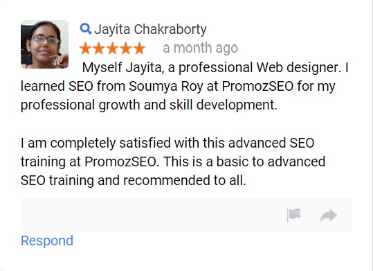 Myself Jayita, a professional Web designer. I learned SEO from Soumya Roy at PromozSEO for my professional growth and skill development. I am completely satisfied with this advanced SEO training at PromozSEO. This is a basic to advanced SEO training and recommended to all.
